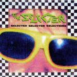 The Selecter : Selected Selecter Selections
